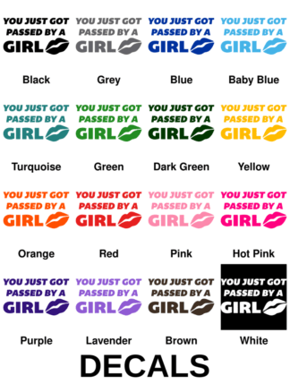 You Just Got Passed By A Girl Decals